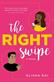 Right Swipe, The: A Novel